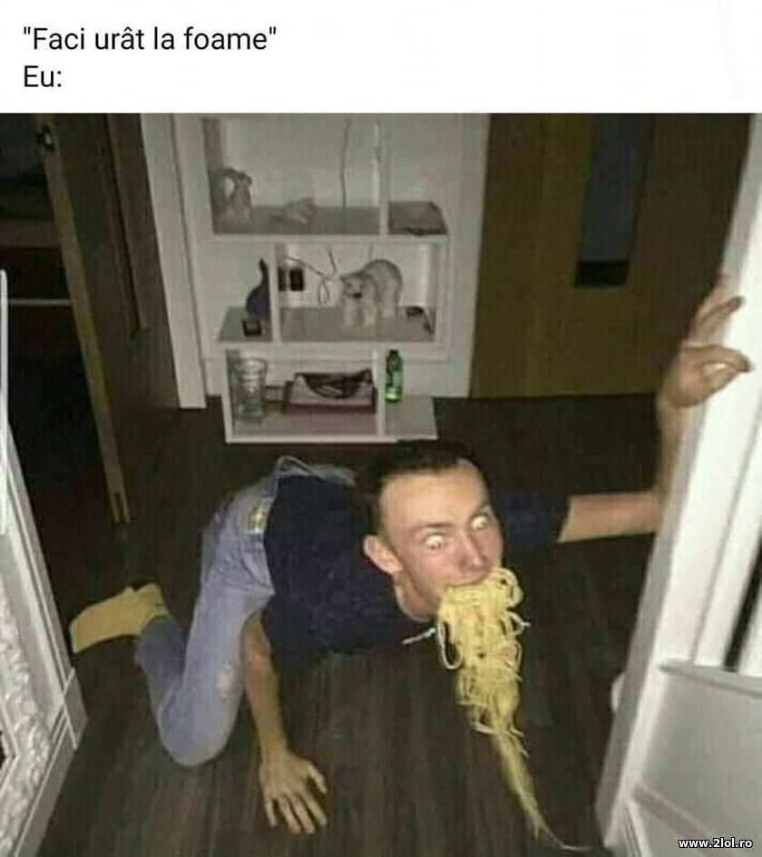 Faci urat la foame? | poze haioase