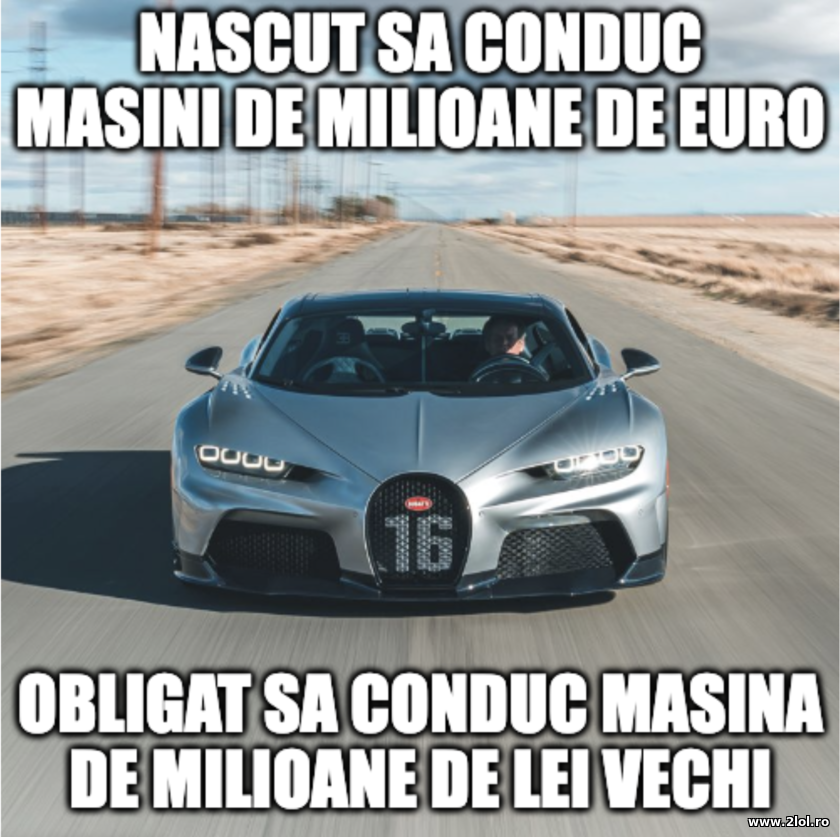 Nascut sa conduc masini de milioane de euro | poze haioase