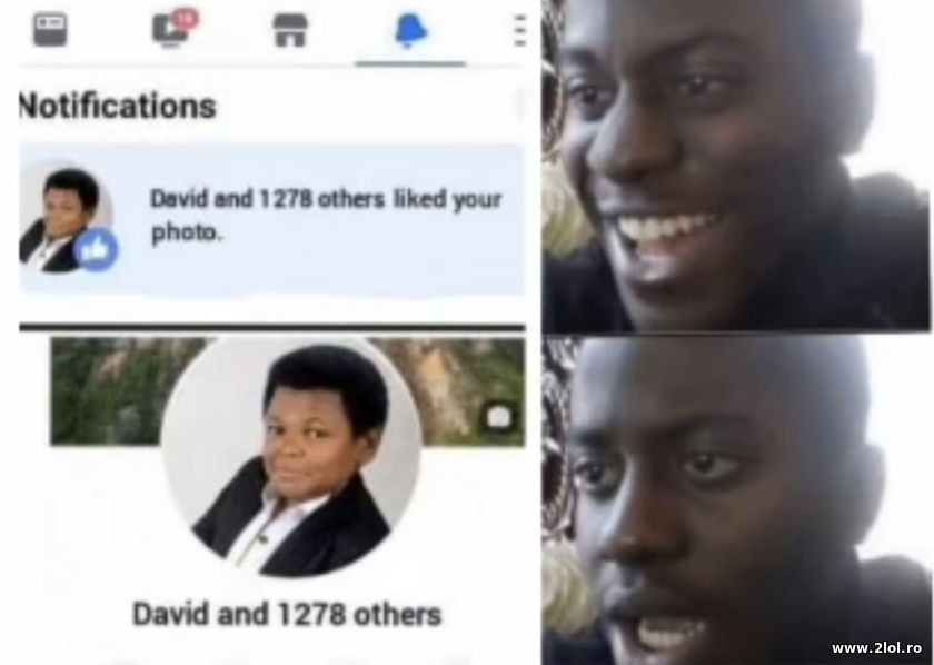 David and 1 278 others liked your photo | poze haioase