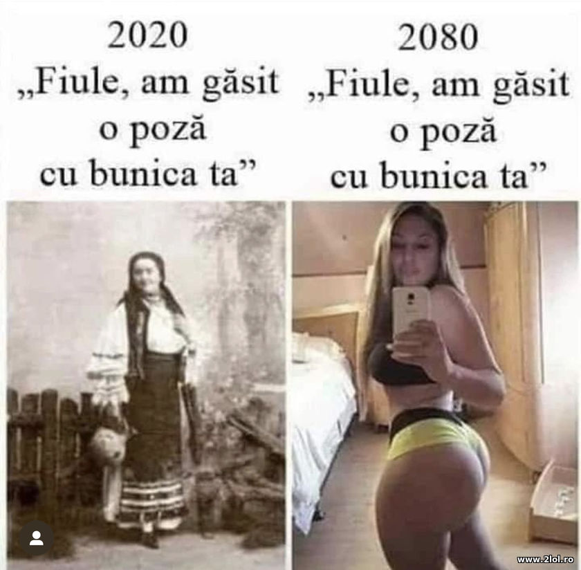 Fiule, am gasit o poza cu bunica ta | poze haioase