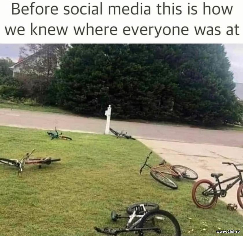 Before social media this is how we knew where | poze haioase
