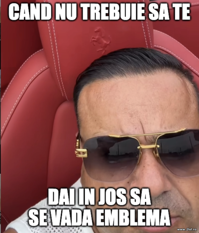 Cand nu trebuie sa te dai in jos sa se vada emblem | poze haioase