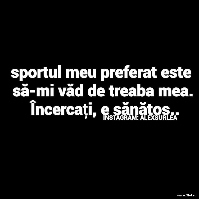 Sportul meu preferat | poze haioase