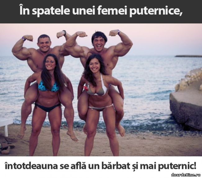 În spatele unei femei puternice | poze haioase