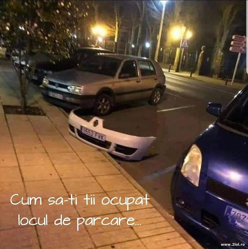 Cum sa-ti tii ocupat locul de parcare | poze haioase