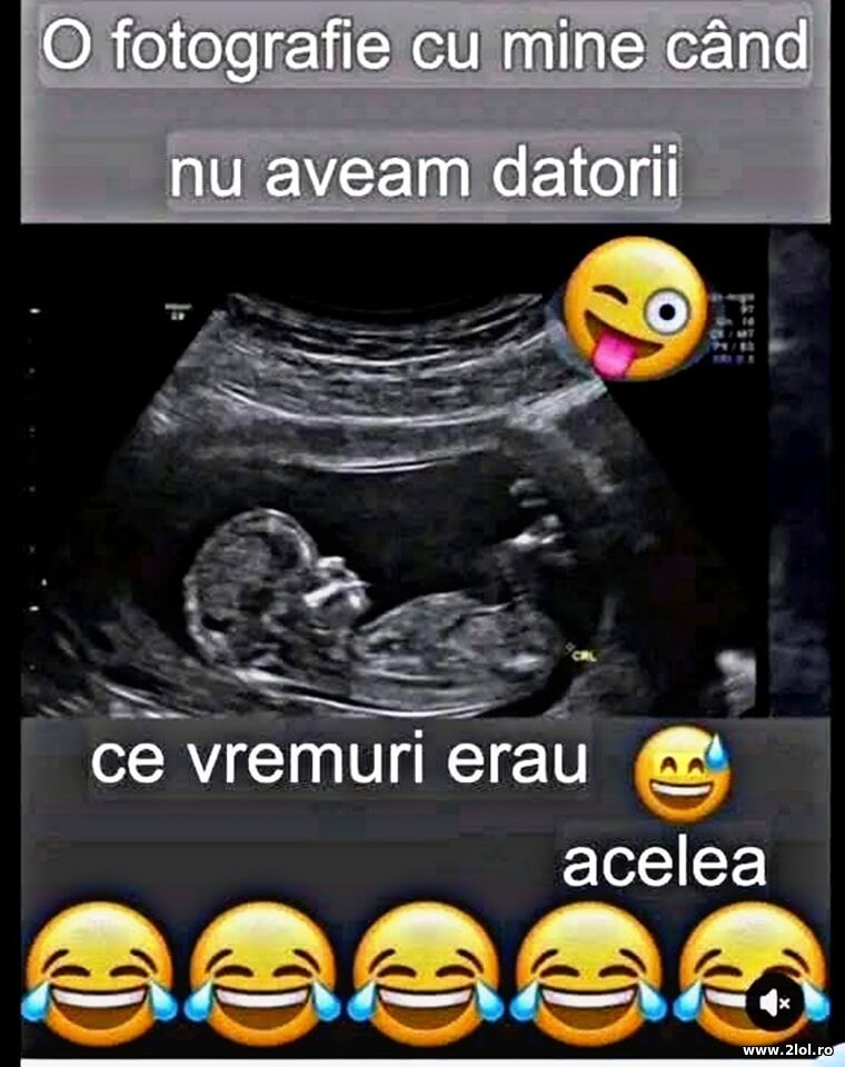 Cand nu aveam datorii | poze haioase