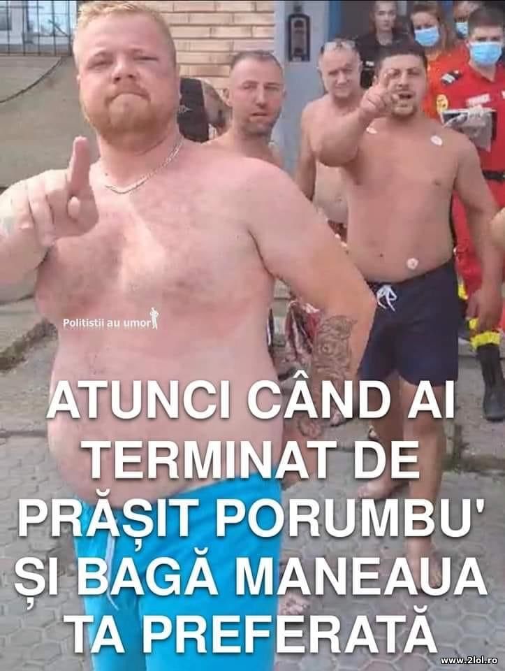 Cand ai terminat de prasit porumbu si baga maneaua | poze haioase