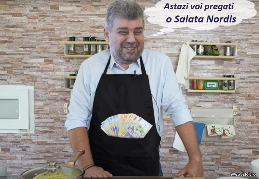 Astazi voi pregati o salata Nordis Marcel Ciolacu | poze haioase