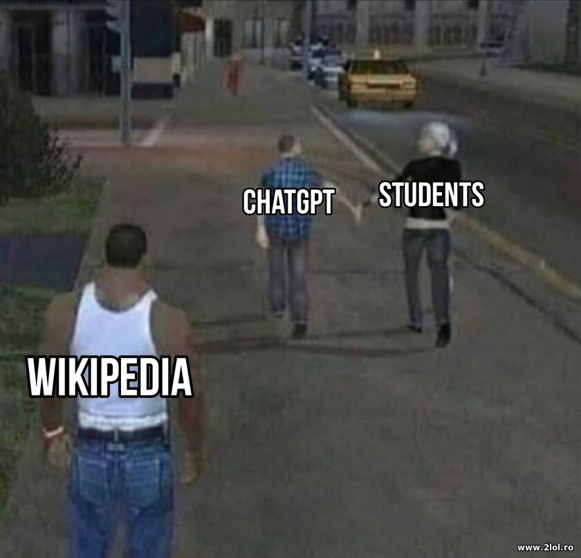 ChatGPT and Students - Wikipedia | poze haioase