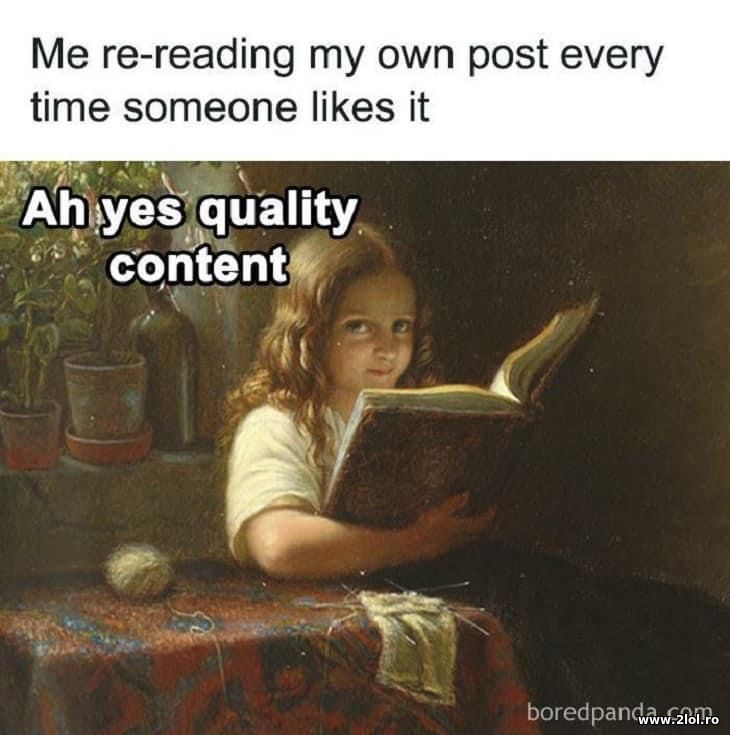 Me re-reading my own post every time | poze haioase