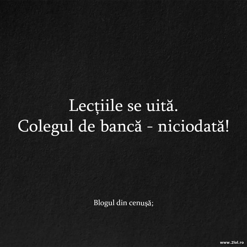 Lectile se uita. Colegul de banca niciodata | poze haioase