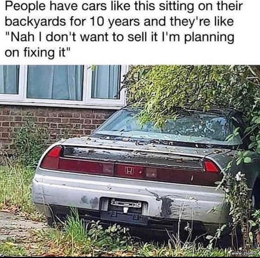 People have cars like this sitting on their backya | poze haioase