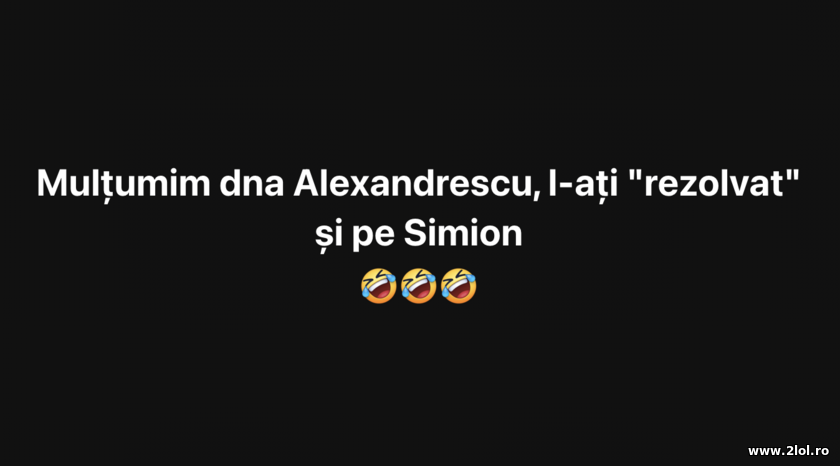 Anca Alexandrescu l-a rezolvat si pe Simion | poze haioase