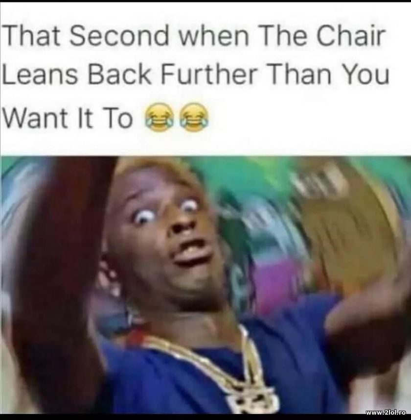 When the chair leans back further | poze haioase
