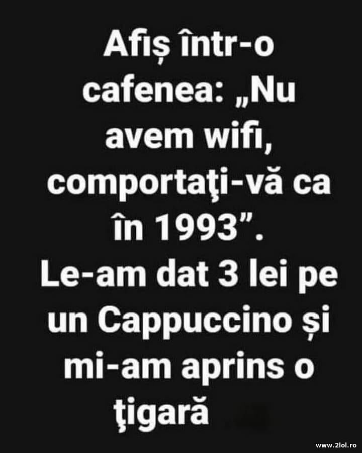 Nu avem wifi, comportati-va ca in 1993 | poze haioase