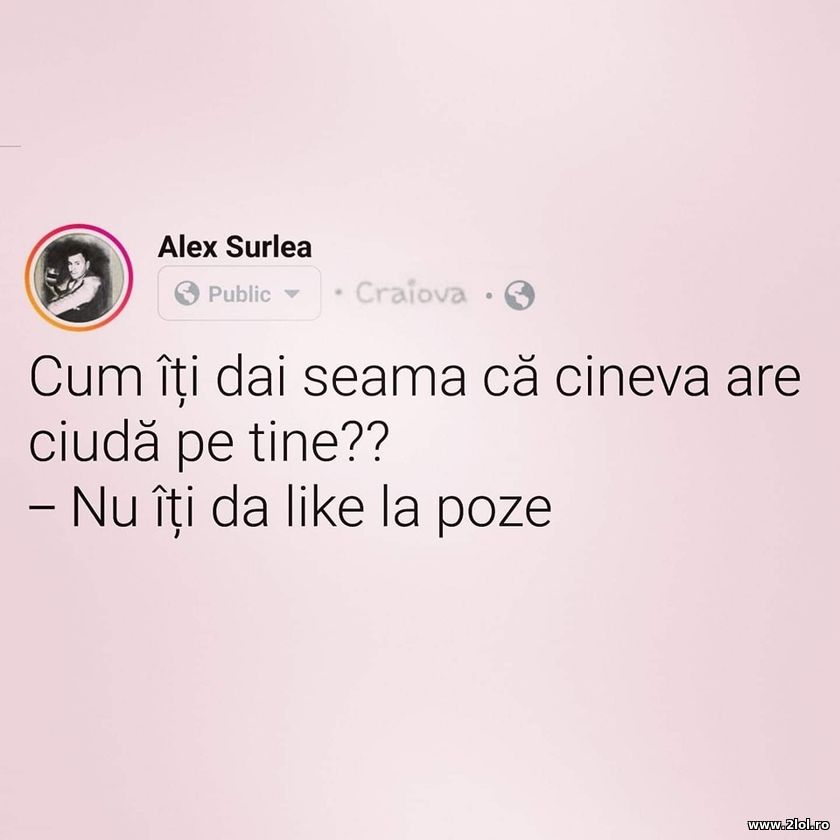 Cum iti dai seama ca cineva are ciuda pe tine? | poze haioase