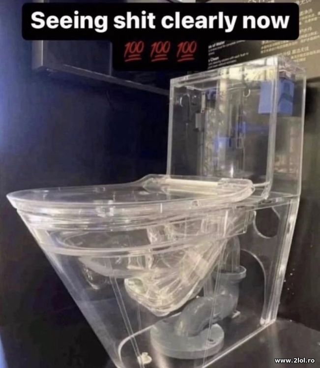 Seeing shit clearly now | poze haioase