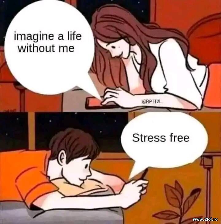 Life without me | poze haioase
