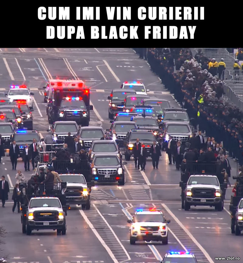 Cum imi vin curierii dupa Black Friday | poze haioase