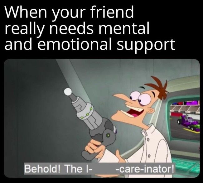 When your friend needs mental and emotional suppor | poze haioase