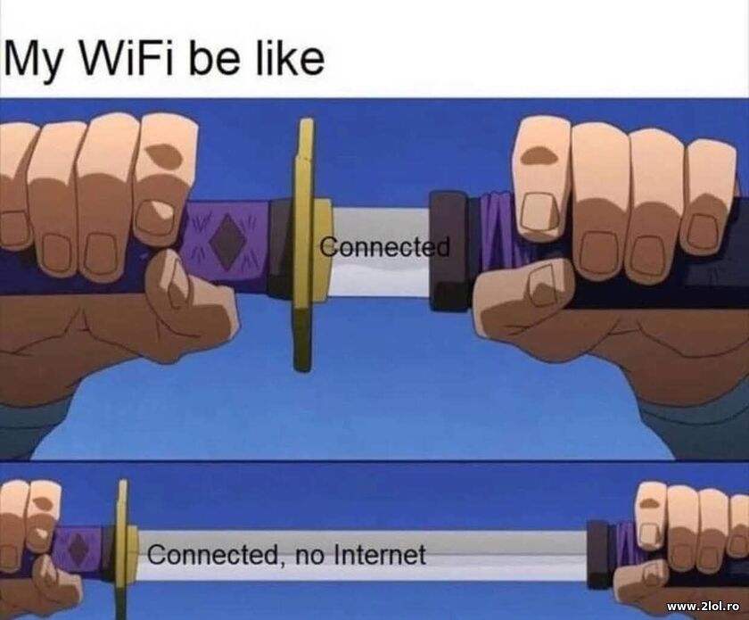 My wifi be like | poze haioase