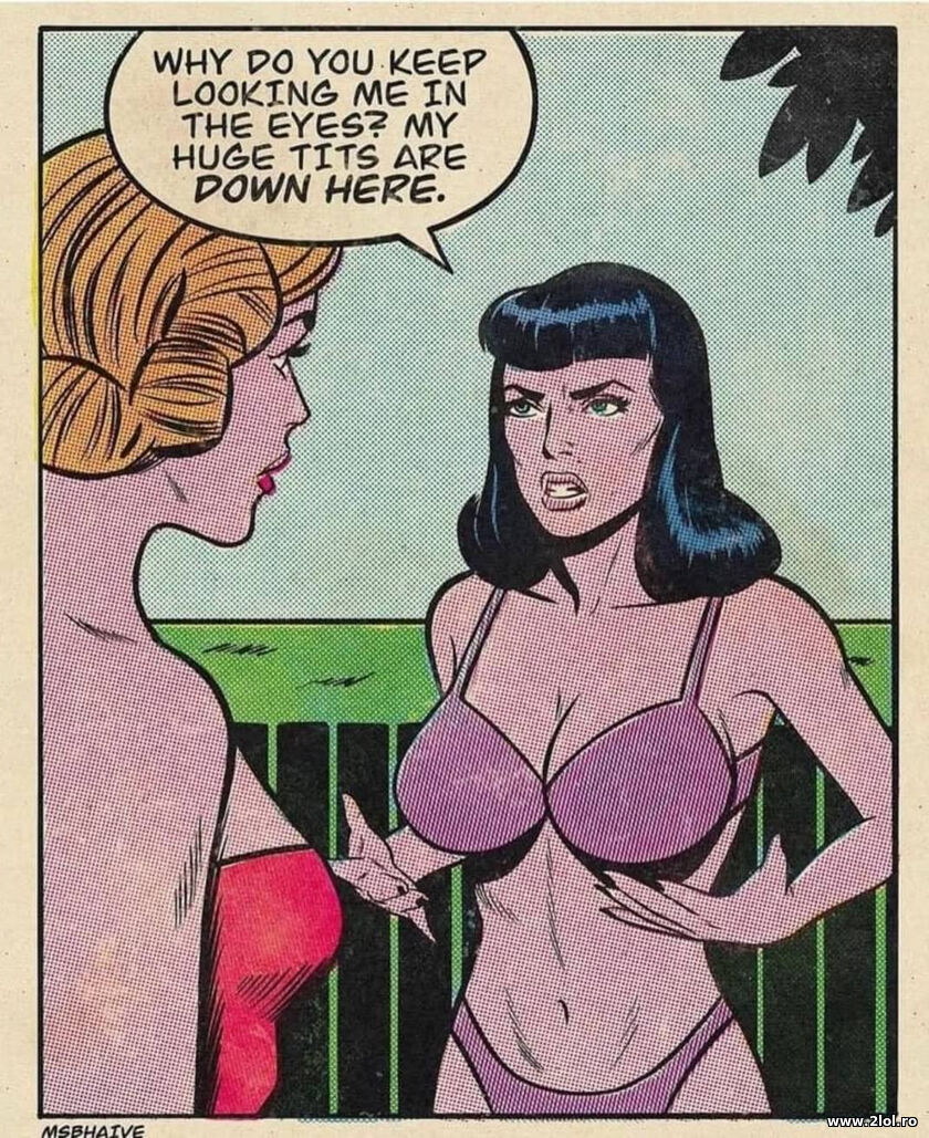 Why do you keep looking me in the eyes? | poze haioase