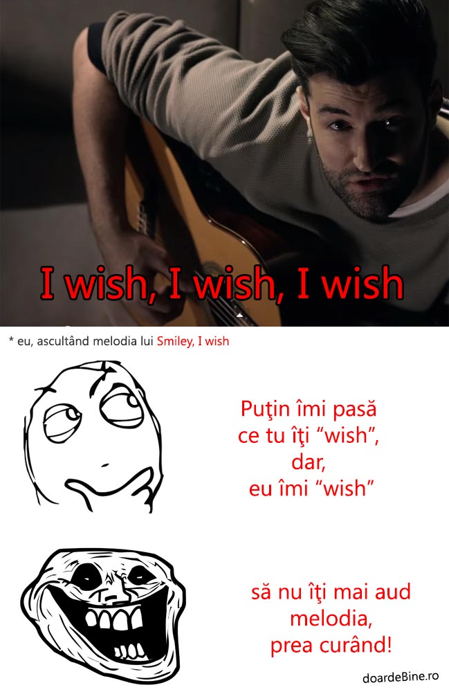 Ce îmi wish când aud melodia lui Smiley | poze haioase